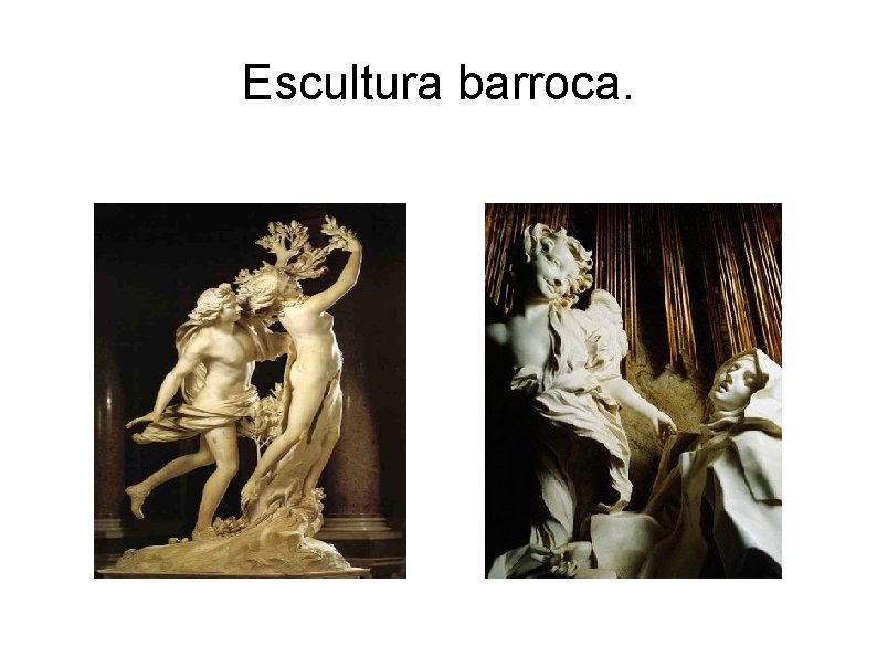 Escultura barroca. 