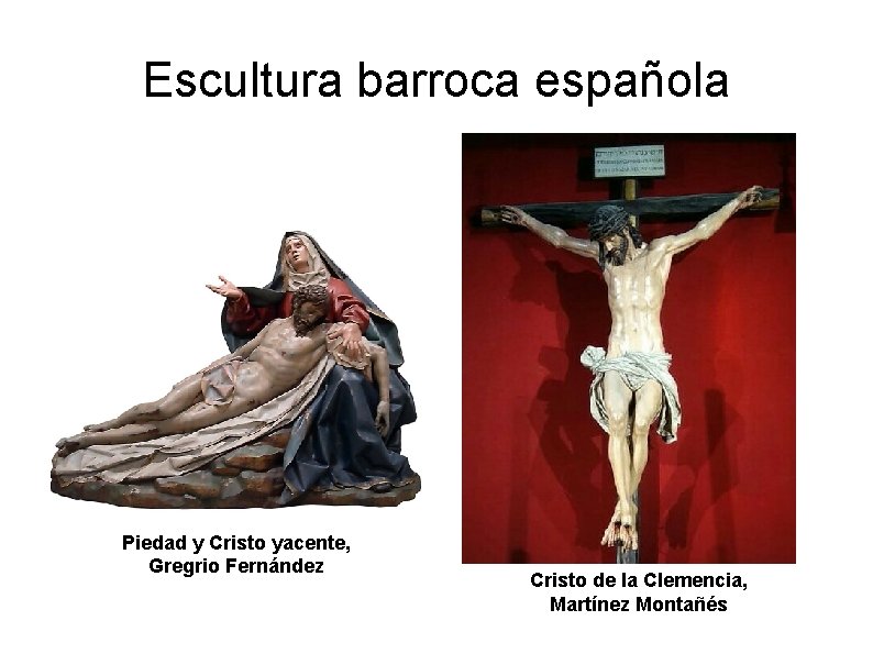 Escultura barroca española Piedad y Cristo yacente, Gregrio Fernández Cristo de la Clemencia, Martínez
