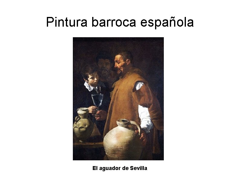 Pintura barroca española El aguador de Sevilla 