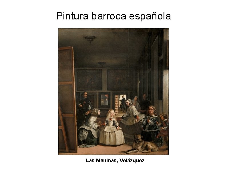 Pintura barroca española Las Meninas, Velázquez 
