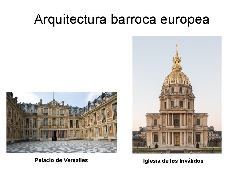 Arquitectura barroca europea Palacio de Versalles Iglesia de los Inválidos 