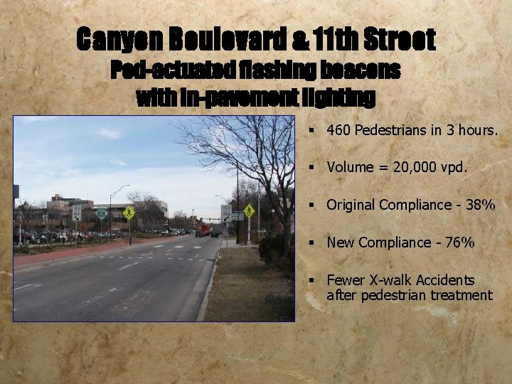Canyon Boulevard & 11 th Street Ped-actuated flashing beacons with in-pavement lighting § 460