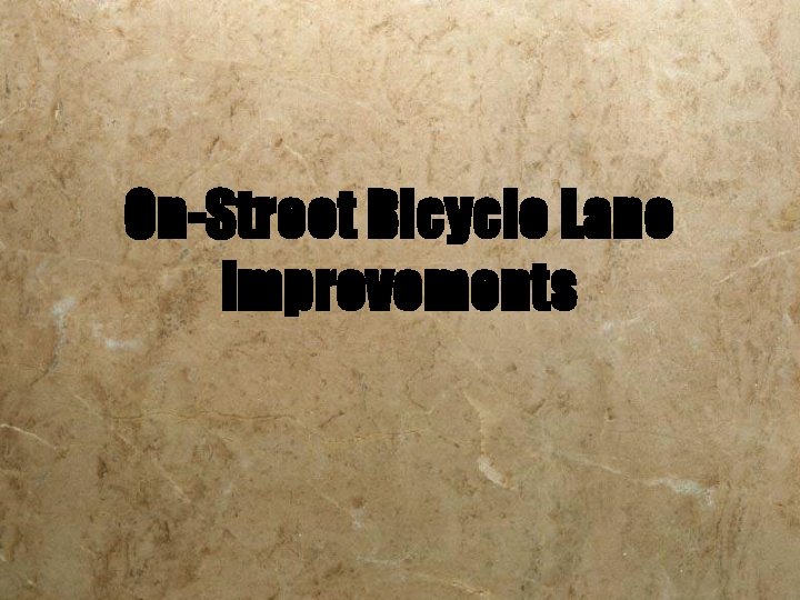On-Street Bicycle Lane improvements 