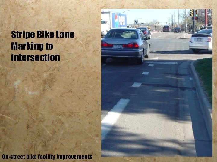 Stripe Bike Lane Marking to intersection On-street bike facility improvements 