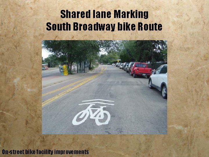 Shared lane Marking South Broadway bike Route On-street bike facility improvements 