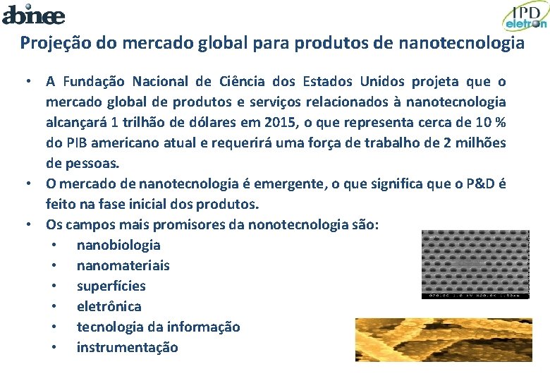 Projeção do mercado global para produtos de nanotecnologia • A Fundação Nacional de Ciência