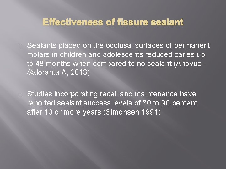 Effectiveness of fissure sealant � Sealants placed on the occlusal surfaces of permanent molars