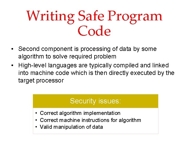 Writing Safe Program Code • Second component is processing of data by some algorithm