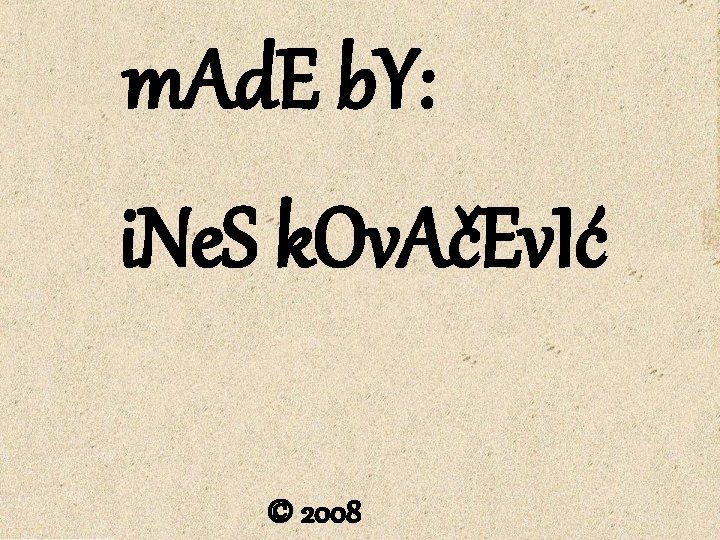 m. Ad. E b. Y: i. Ne. S k. Ov. AčEv. Ić © 2008