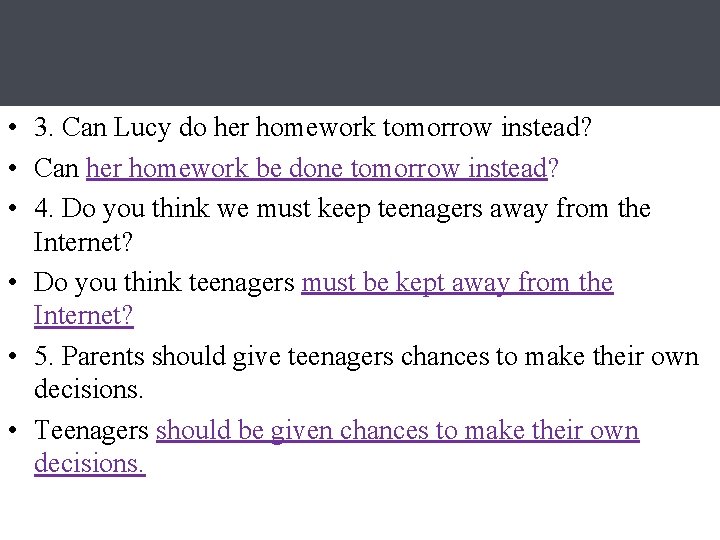  • 3. Can Lucy do her homework tomorrow instead? • Can her homework
