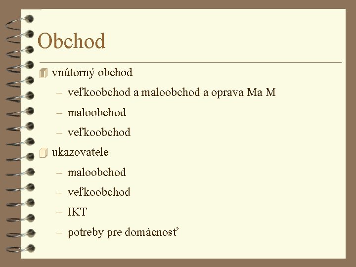 Obchod 4 vnútorný obchod – veľkoobchod a maloobchod a oprava Ma M – maloobchod