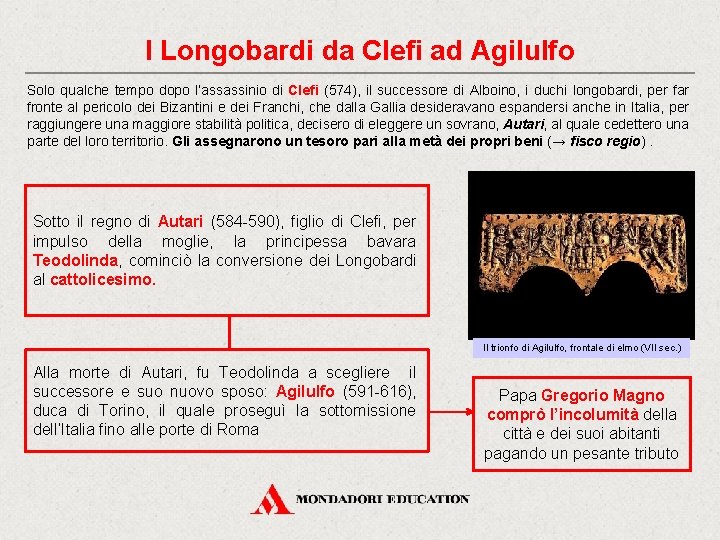 I Longobardi da Clefi ad Agilulfo Solo qualche tempo dopo l’assassinio di Clefi (574),