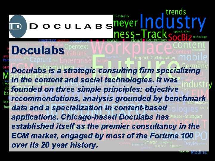 Doculabs is a strategic consulting firm specializing in the content and social technologies. It