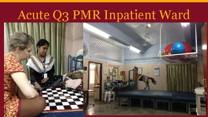 Acute Q 3 PMR Inpatient Ward 