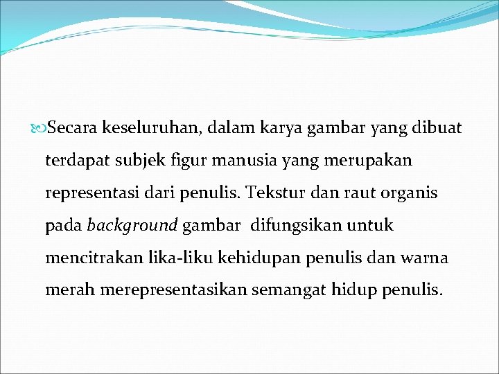  Secara keseluruhan, dalam karya gambar yang dibuat terdapat subjek figur manusia yang merupakan