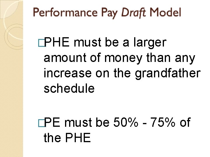 �PHE must be a larger amount of money than any increase on the grandfather