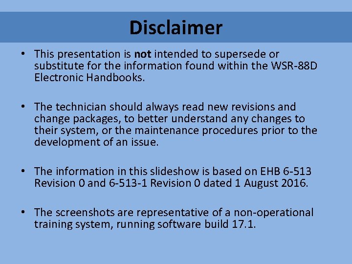 Disclaimer • This presentation is not intended to supersede or substitute for the information