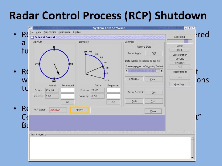 Radar Control Process (RCP) Shutdown • RCP Shutdown means the antenna driver has entered