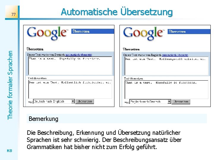 Automatische Übersetzung Theorie formaler Sprachen 77 KB Bemerkung Die Beschreibung, Erkennung und Übersetzung natürlicher