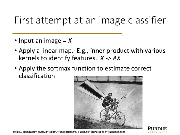 First attempt at an image classifier • Input an image = X • Apply