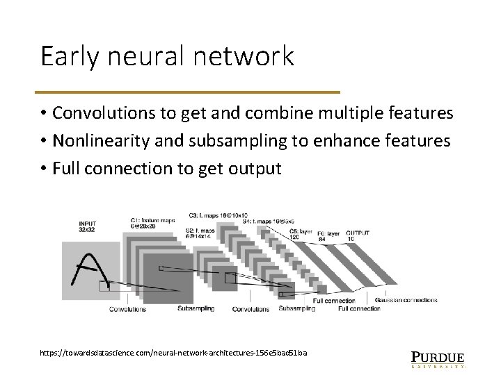 Early neural network • Convolutions to get and combine multiple features • Nonlinearity and