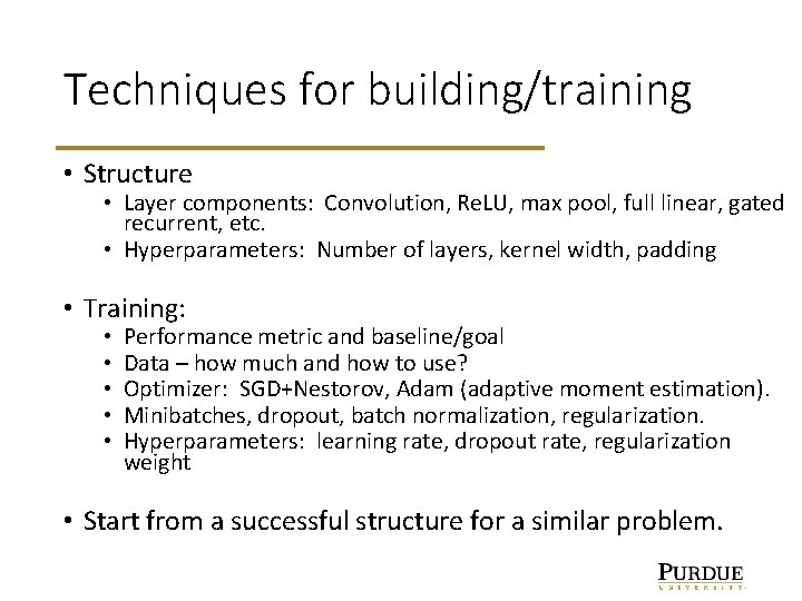 Techniques for building/training • Structure • Layer components: Convolution, Re. LU, max pool, full