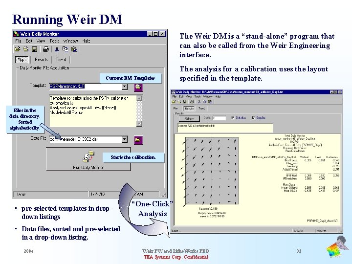 Running Weir DM The Weir DM is a “stand-alone” program that can also be