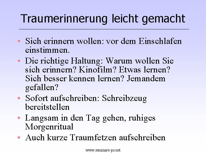 Traumerinnerung leicht gemacht • Sich erinnern wollen: vor dem Einschlafen einstimmen. • Die richtige