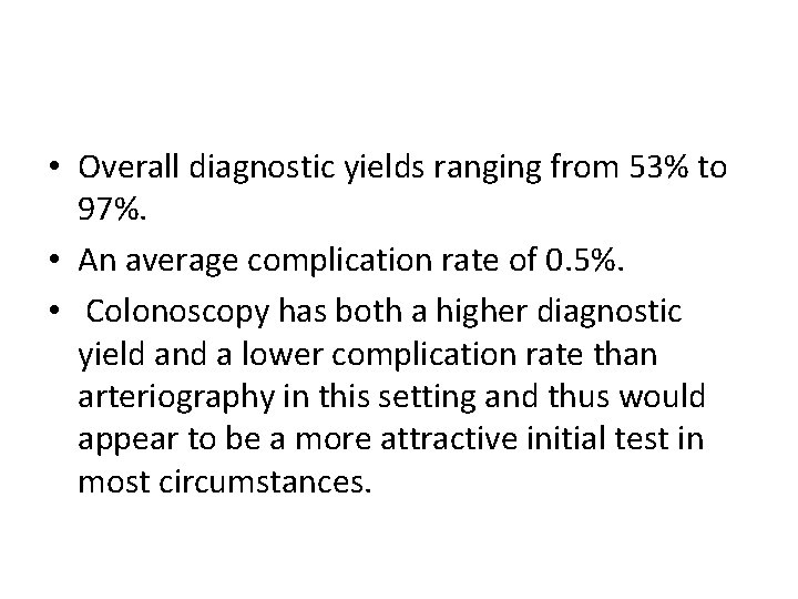  • Overall diagnostic yields ranging from 53% to 97%. • An average complication