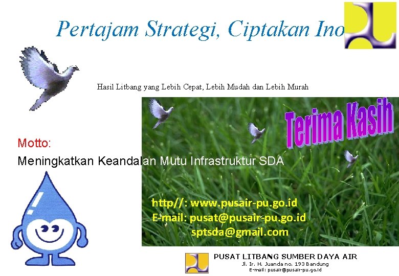 Pertajam Strategi, Ciptakan Inovasi Hasil Litbang yang Lebih Cepat, Lebih Mudah dan Lebih Murah