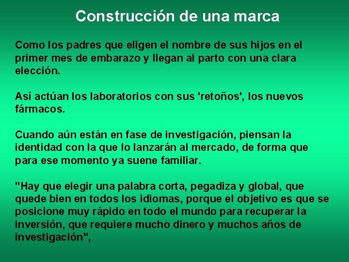 Construcción de una marca Como los padres que eligen el nombre de sus hijos