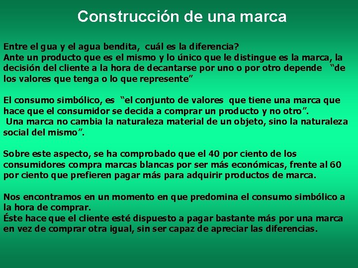 Construcción de una marca Entre el gua y el agua bendita, cuál es la