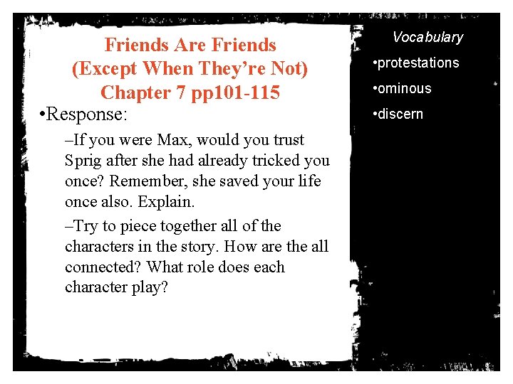 Friends Are Friends (Except When They’re Not) Chapter 7 pp 101 -115 • Response: