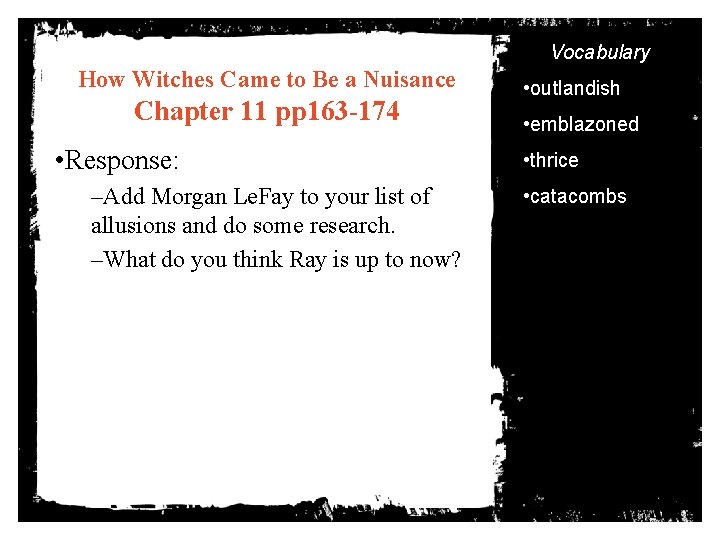 Vocabulary How Witches Came to Be a Nuisance Chapter 11 pp 163 -174 •