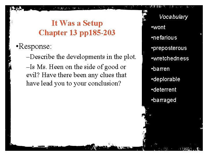 It Was a Setup Chapter 13 pp 185 -203 • Response: –Describe the developments