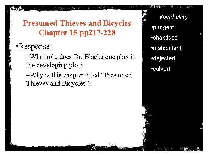 Presumed Thieves and Bicycles Chapter 15 pp 217 -228 • Response: –What role does