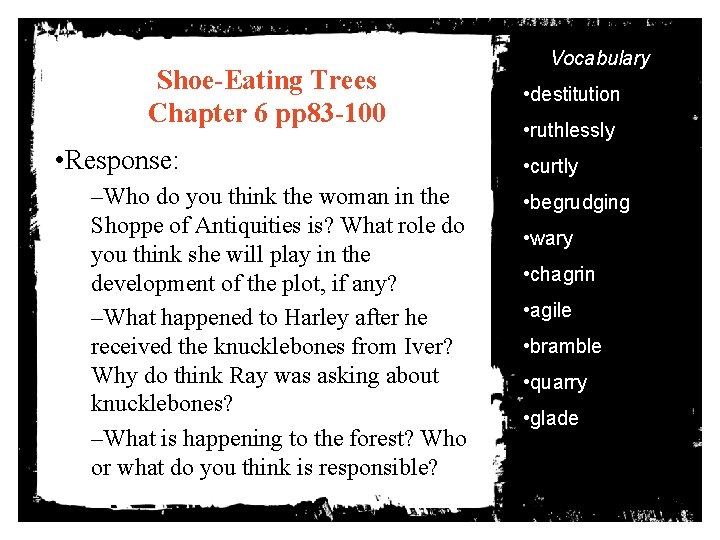 Shoe-Eating Trees Chapter 6 pp 83 -100 • Response: –Who do you think the