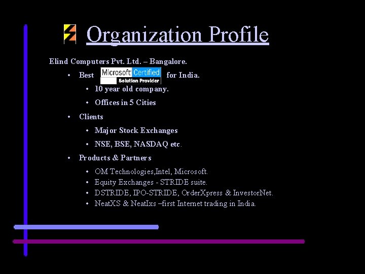 Organization Profile Elind Computers Pvt. Ltd. – Bangalore. • Best for India. • 10