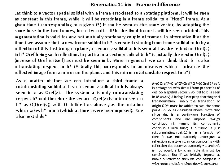 Kinematics 11 bis Frame indifference Let think to a vector spatial solidal with a