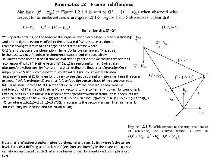 Kinematics 12 Frame indifference Remember that Qt =Q-1 **In operative terms, on the bases