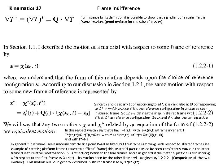 Kinematics 17 Frame indifference For instance by its definition it is possible to show