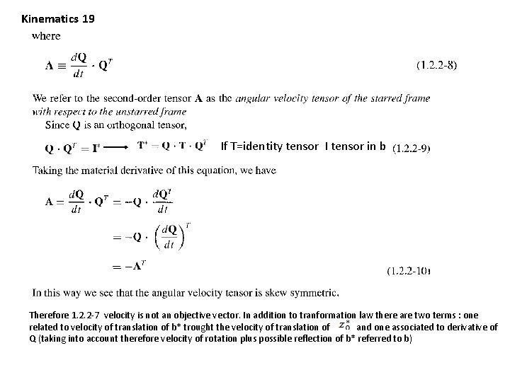 Kinematics 19 If T=identity tensor I tensor in b Therefore 1. 2. 2 -7