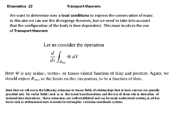 Kinematics 22 Transport theorem We want to determine now a local conditions to express