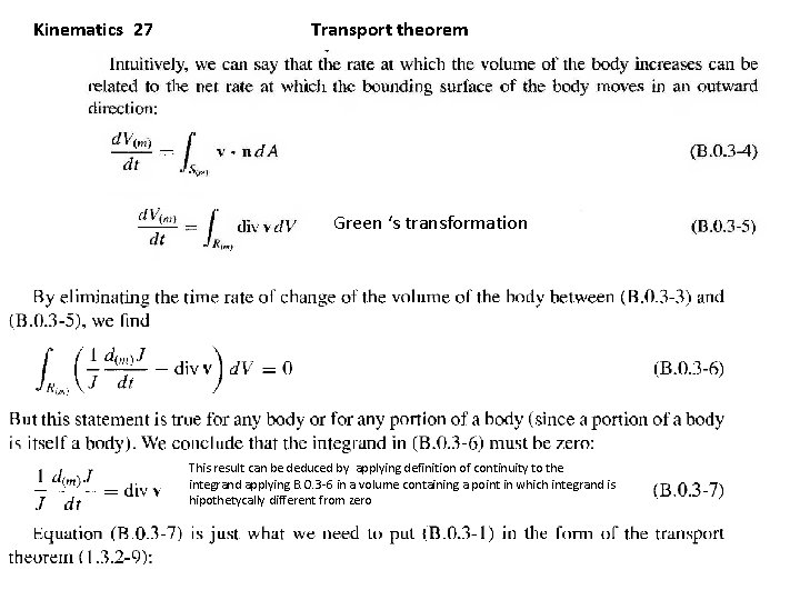 Kinematics 27 Transport theorem Green ‘s transformation This result can be deduced by applying
