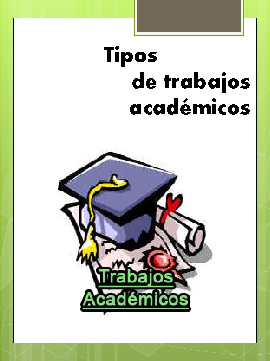 Tipos de trabajos académicos 