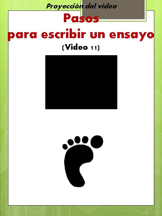 Proyección del video Pasos para escribir un ensayo (Video 11) 