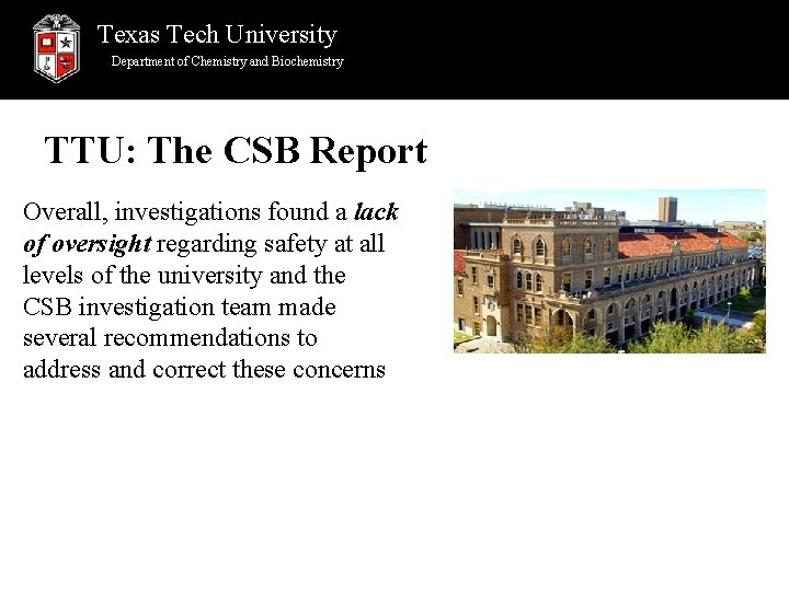 Texas Tech University Department of Chemistry and Biochemistry TTU: The CSB Report Overall, investigations