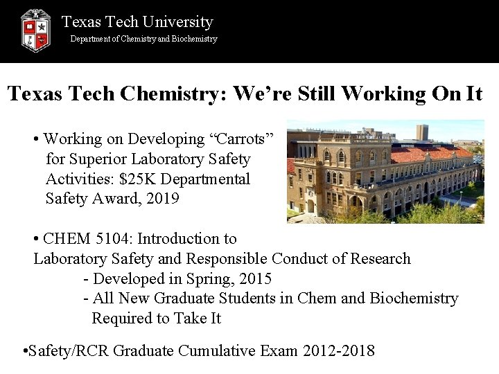 Texas Tech University Department of Chemistry and Biochemistry Texas Tech Chemistry: We’re Still Working
