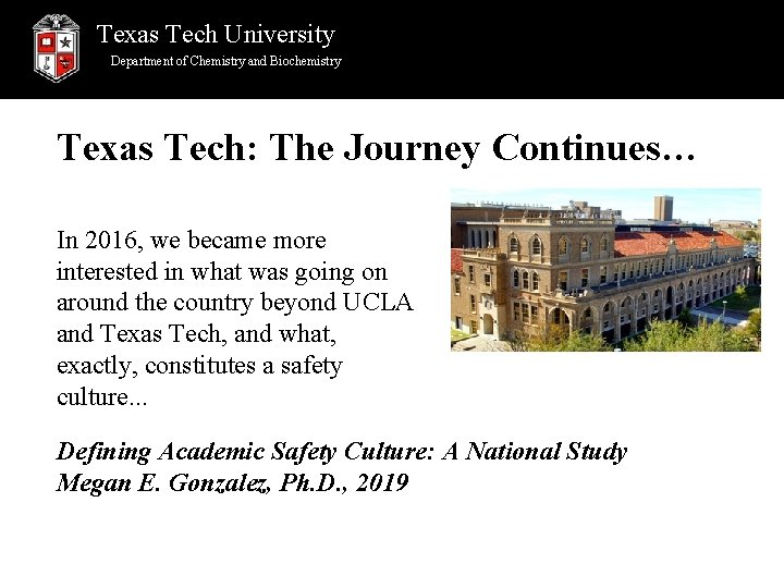 Texas Tech University Department of Chemistry and Biochemistry Texas Tech: The Journey Continues… In