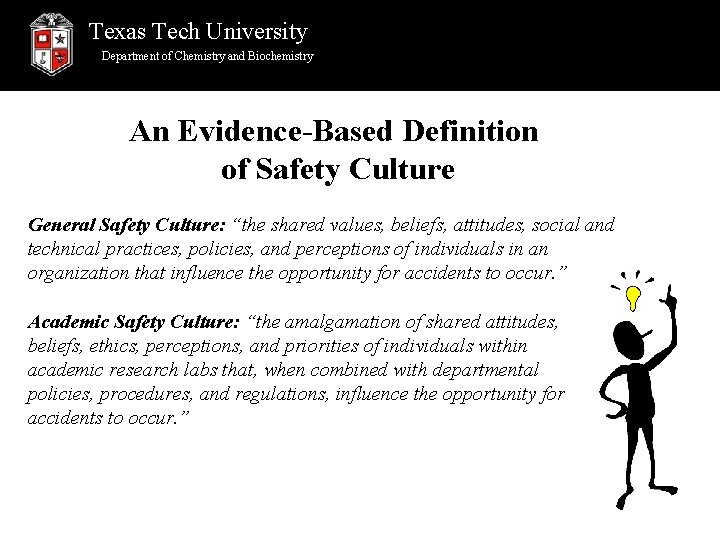 Texas Tech University Department of Chemistry and Biochemistry An Evidence-Based Definition of Safety Culture